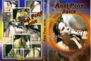 ANAL PONY JUICE